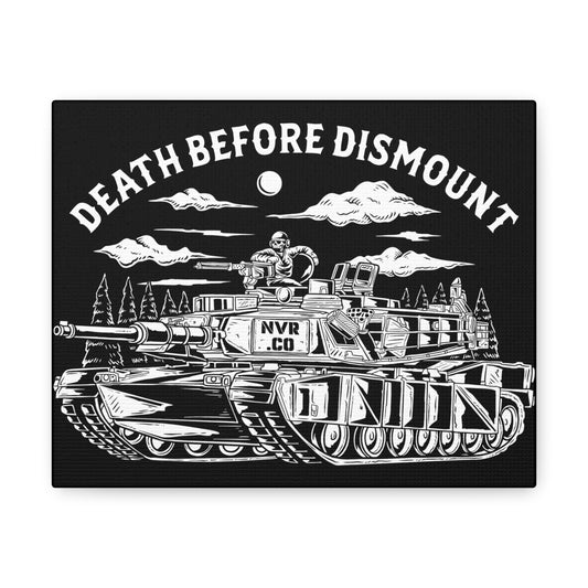 Death Before Dismount Canvas Gallery Wraps