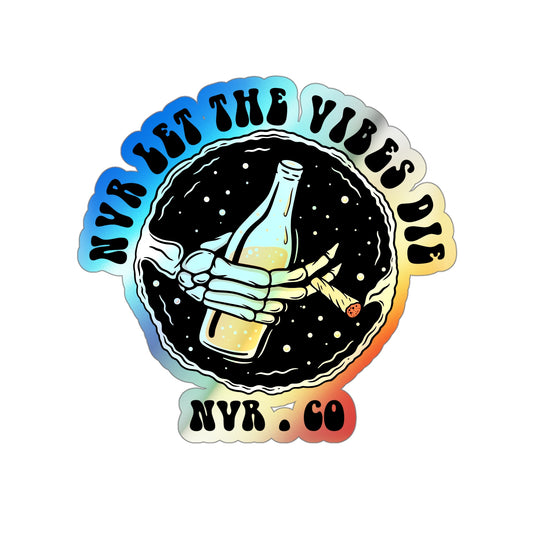 NVR Let The Vibes Die Holographic Die-cut Stickers