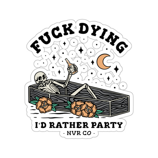 I'd Rather Party Kiss-Cut Stickers