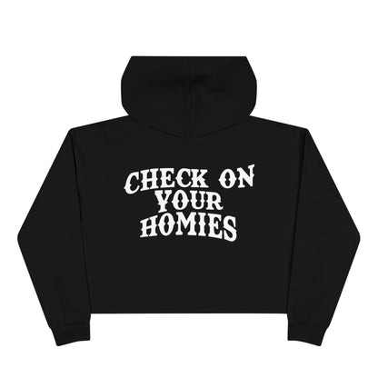 Check on your Homies Crop Hoodie