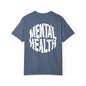 Mental Health Garment-Dyed T-shirt