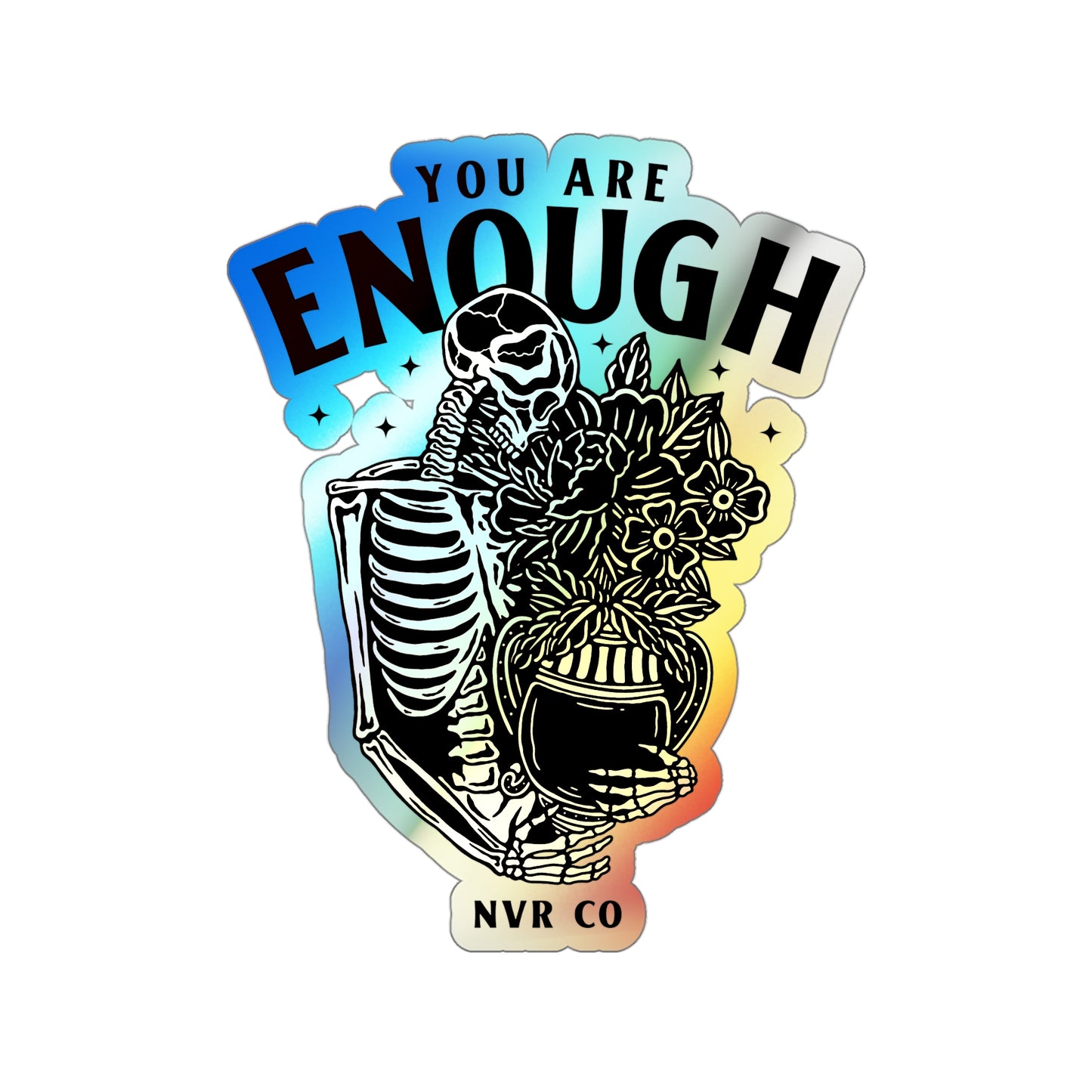 You are Enough Holographic Die-cut Stickers