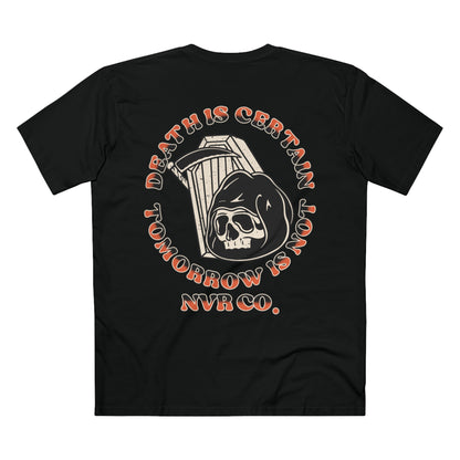 Death is Certain Tee