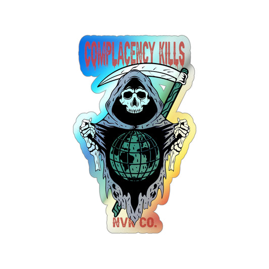 Complacency Kills Holographic Die-cut Sticker