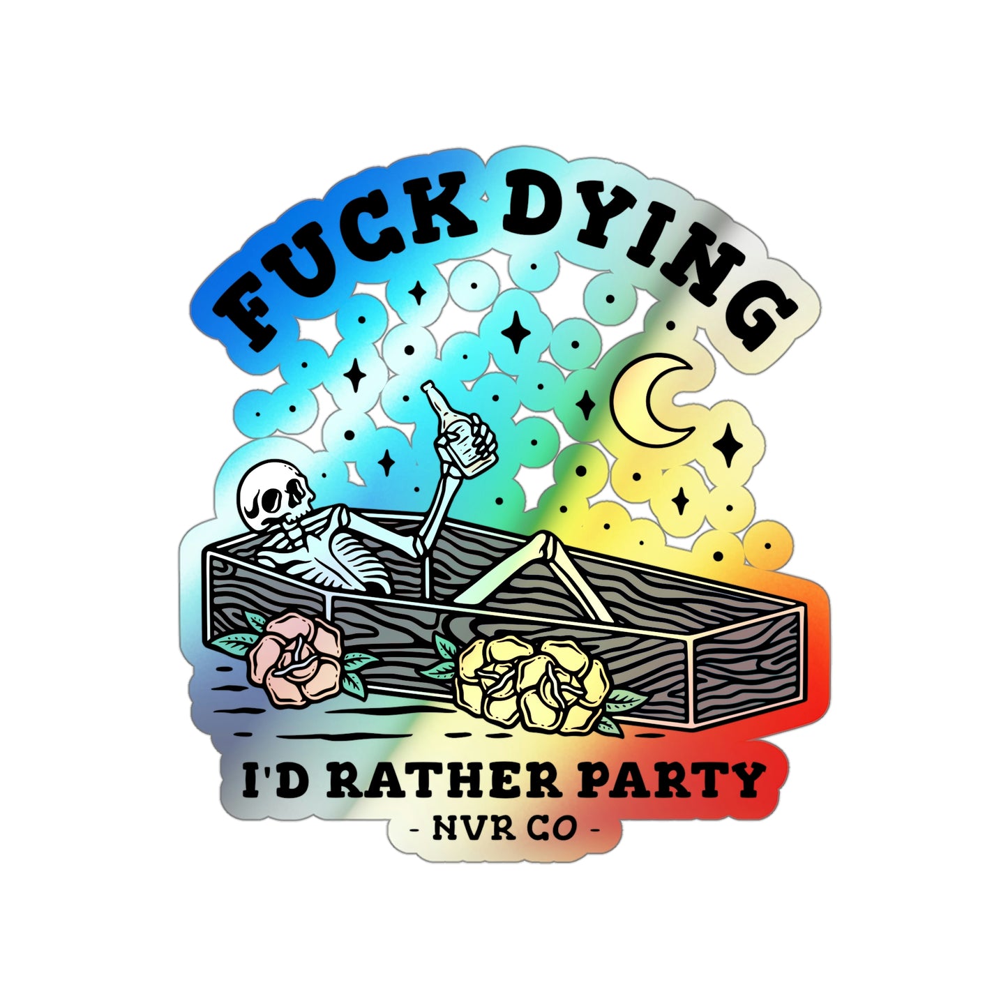 I'd Rather Party Holographic Die-cut Stickers