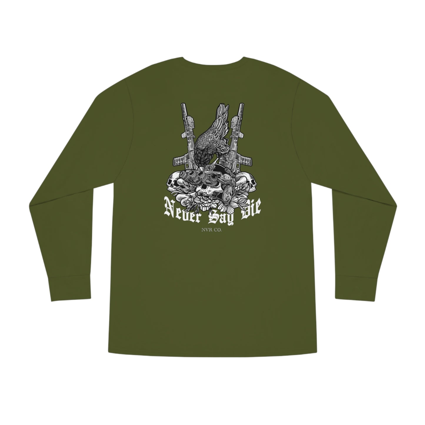 NVR Say Die Long Sleeve Crewneck Tee